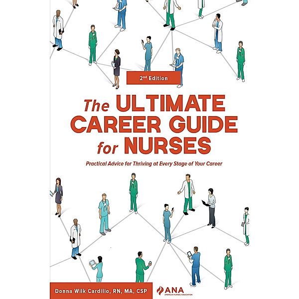 The ULTIMATE Career Guide for Nurses, Donna Wilk Cardillo
