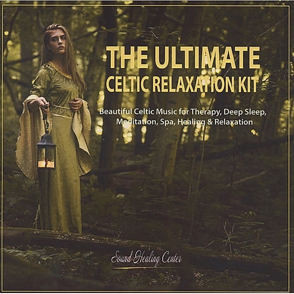 The Ultimate Celtic Relaxation Kit, Sound Healing Center