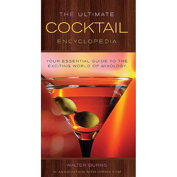 The Ultimate Cocktail Encyclopedia, Walter Burns