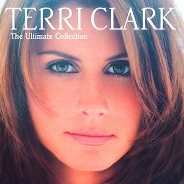 The Ultimate Collection, Terri Clark