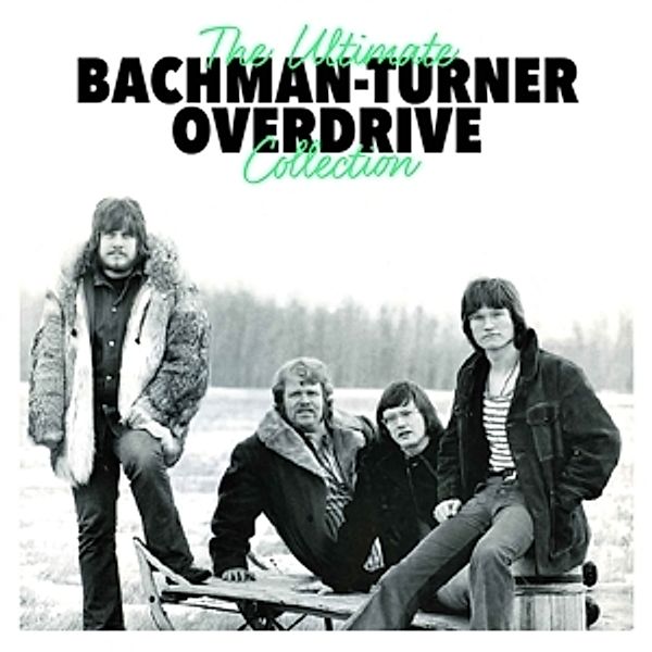 The Ultimate Collection, Bachman-turner Overdrive