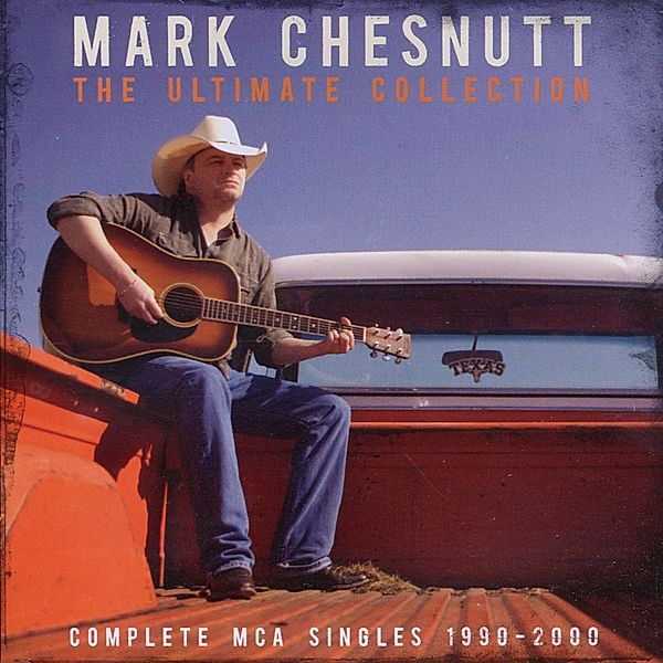 The Ultimate Collection-Comple, Mark Chesnutt