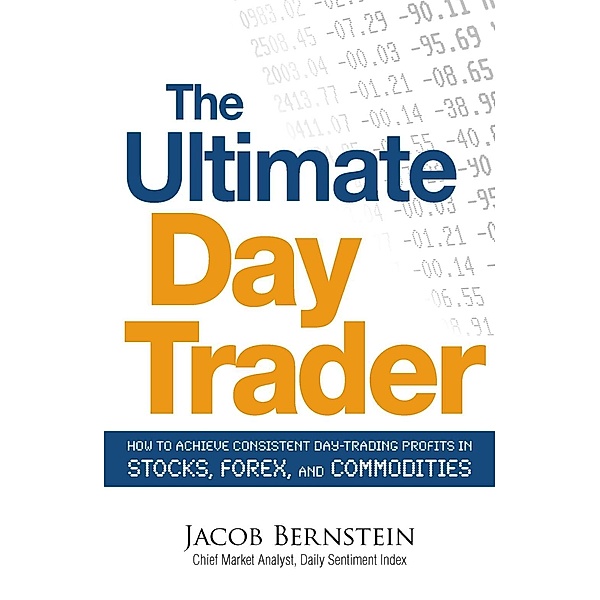 The Ultimate Day Trader, Jacob Bernstein