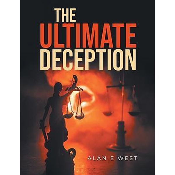 The Ultimate Deception / LitPrime Solutions, Alan West