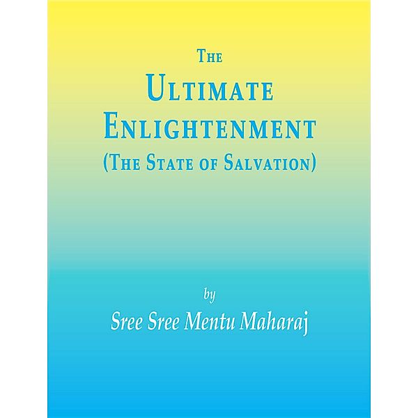 The Ultimate Enlightenment (The State of Salvation), Sree Sree Mentu Maharaj