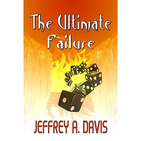 The Ultimate Failure, Jeffrey Allen Davis