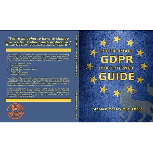 The Ultimate GDPR Practitioner Guide, Stephen R Massey