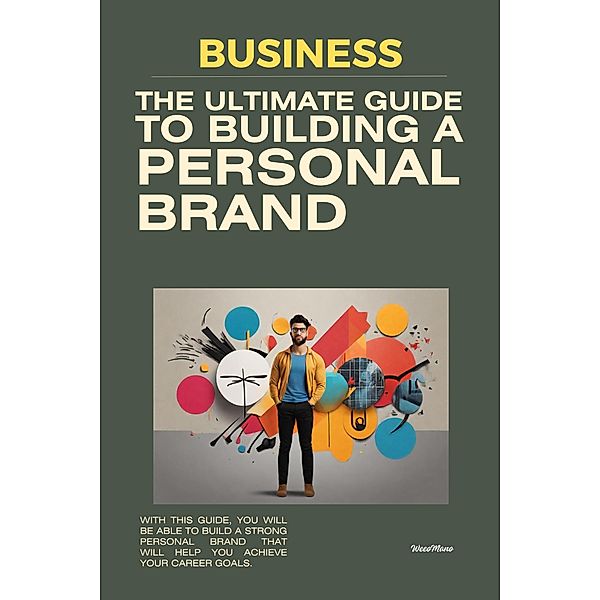 The Ultimate Guide to Building a Personal Brand, weeoMano