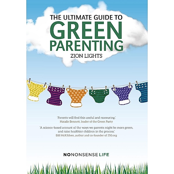 The Ultimate Guide to Green Parenting, Zion Lights