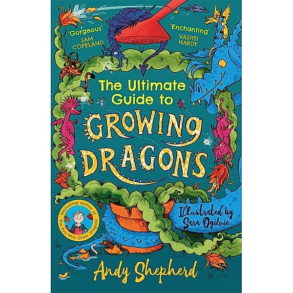 The Ultimate Guide to Growing Dragons (The Boy Who Grew Dragons 6), Andy Shepherd