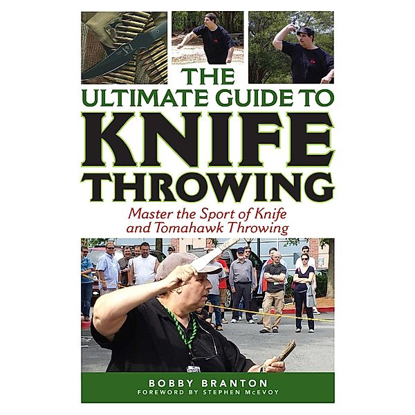 The Ultimate Guide to Knife Throwing / Ultimate Guides, Bobby Branton