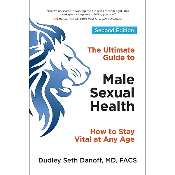 The Ultimate Guide to Male Sexual Health, Dudley Seth Danoff