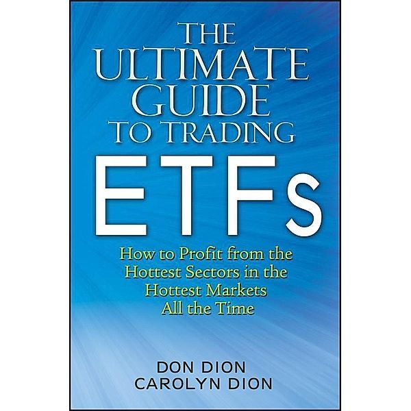 The Ultimate Guide to Trading ETFs, Don Dion, Carolyn Dion
