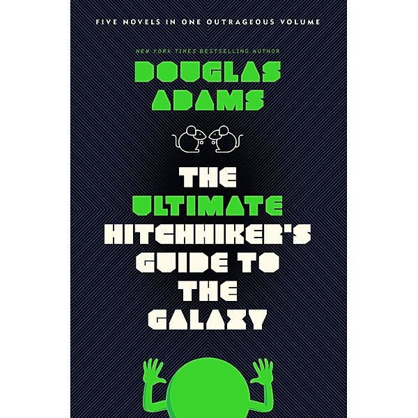 The Ultimate Hitchhiker's Guide to the Galaxy / Hitchhiker's Guide to the Galaxy, Douglas Adams