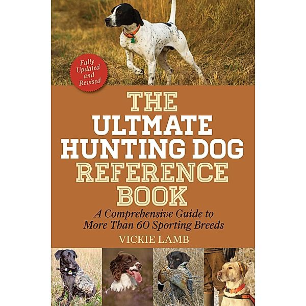 The Ultimate Hunting Dog Reference Book, Vickie Lamb
