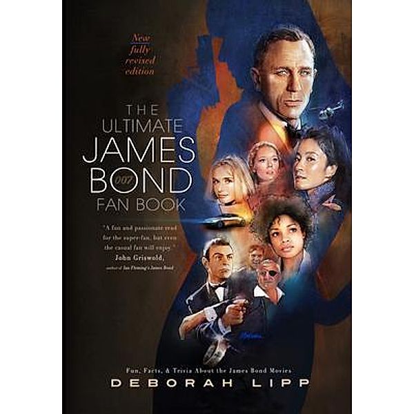 The Ultimate James Bond Fan Book, Deborah Lipp