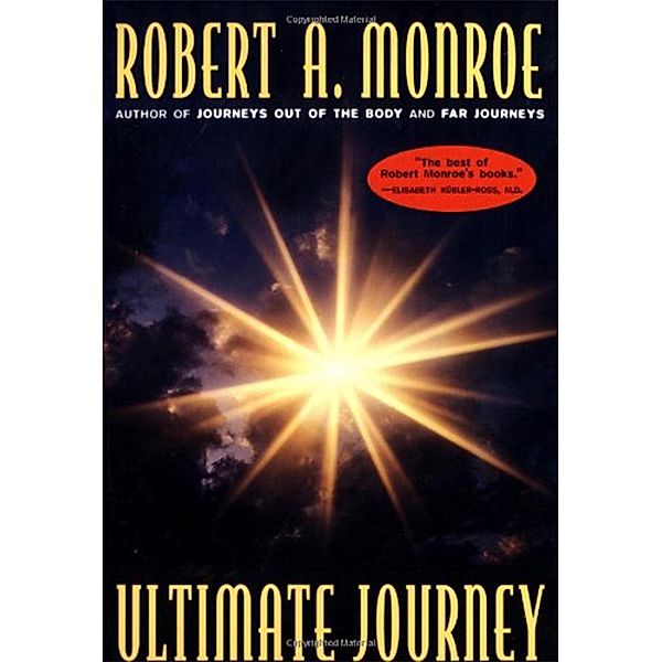 The Ultimate Journey / Journeys Trilogy, Robert A. Monroe