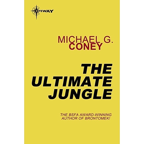 The Ultimate Jungle, Michael G. Coney