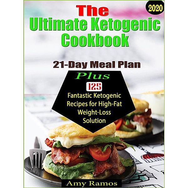 The Ultimate Ketogenic cookbook, Amy Ramos