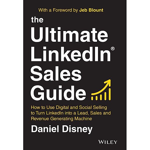 The Ultimate LinkedIn Sales Guide, Daniel Disney