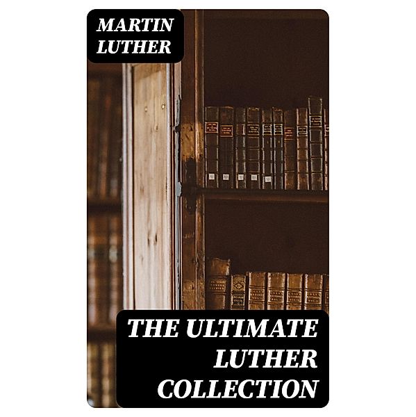 The Ultimate Luther Collection, Martin Luther