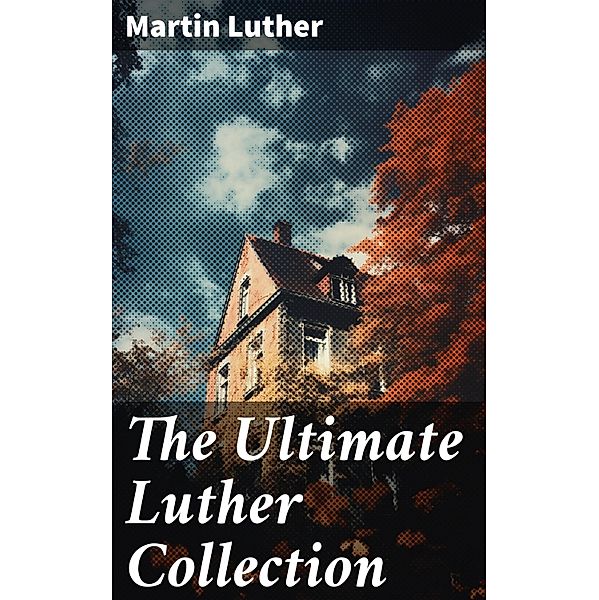 The Ultimate Luther Collection, Martin Luther