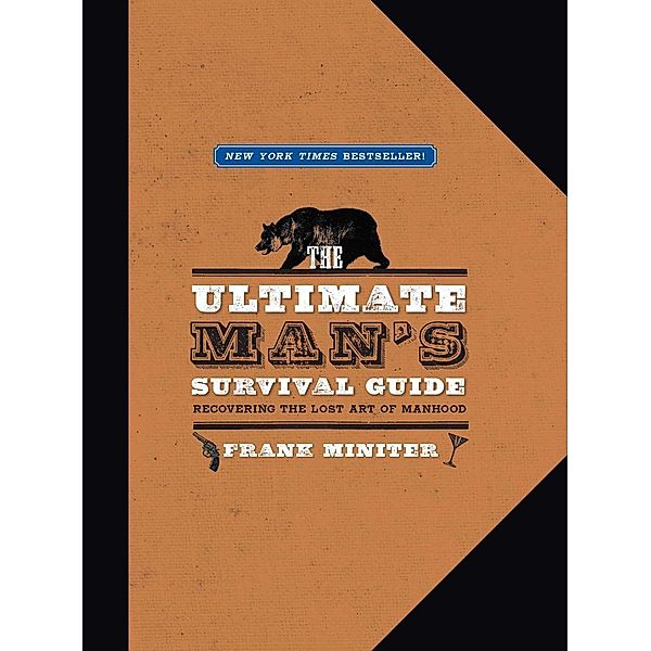 The Ultimate Man's Survival Guide, Frank Miniter