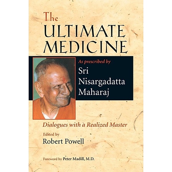 The Ultimate Medicine, Nisargadatta Maharaj