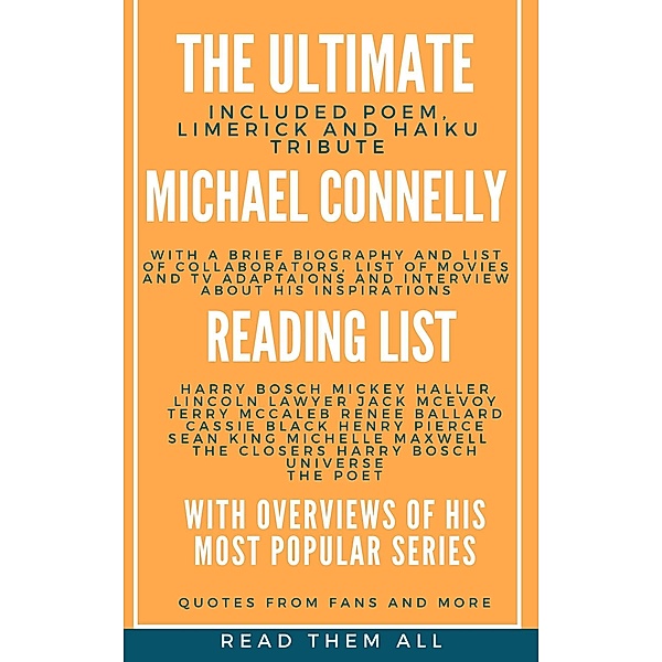 The Ultimate Michael Connelly Reading List with Overviews of His Most Popular Series (Read Them All) / Read Them All, Ant Noel