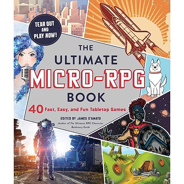 The Ultimate Micro-RPG Book, James D'Amato