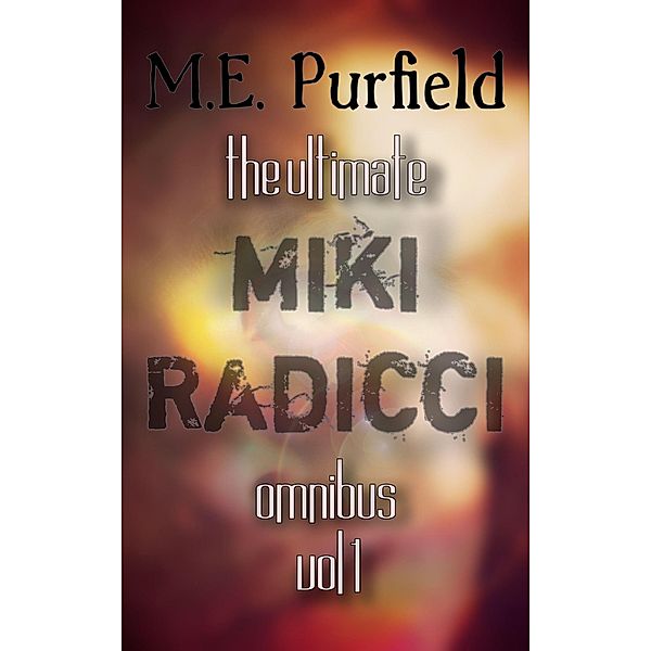 The Ultimate Miki Radicci Omnibus Vol 1 / Miki Radicci, M. E. Purfield