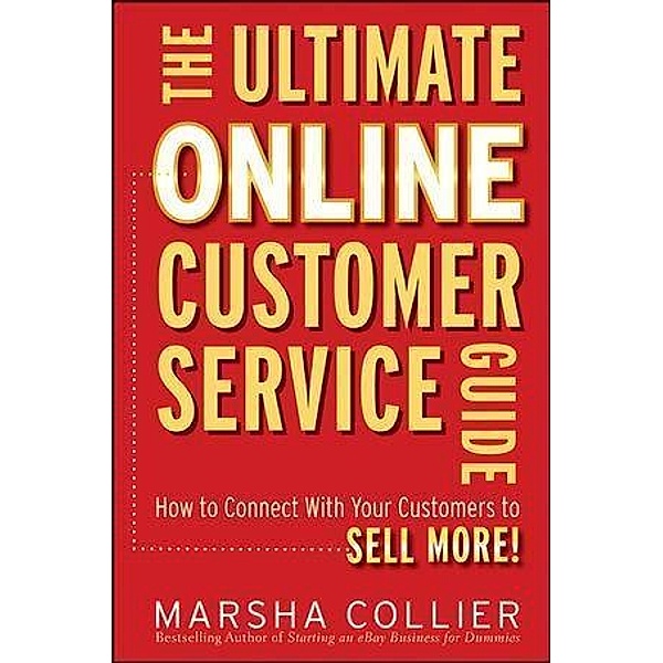 The Ultimate Online Customer Service Guide, Marsha Collier
