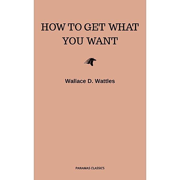 The Ultimate Personal Development Collection, Wallace D. Wattles