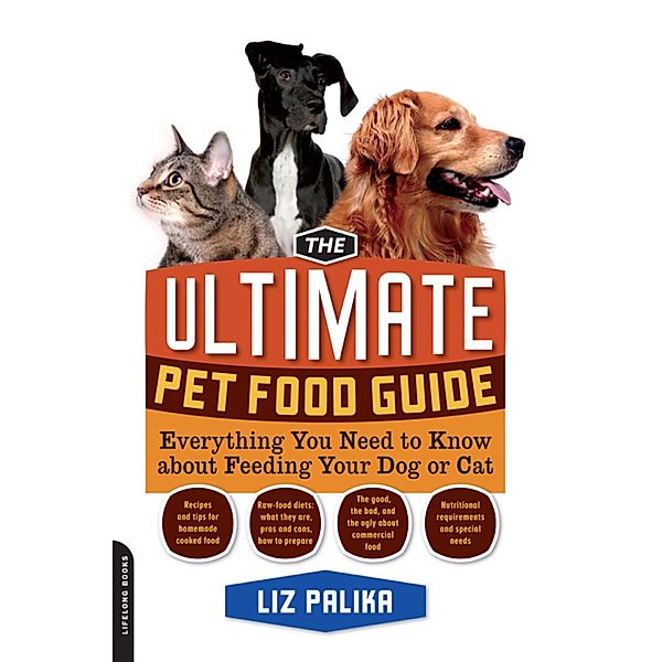 The Ultimate Pet Food Guide, Liz Palika