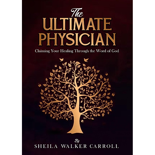 The Ultimate Physician, Sheila Walker Carroll
