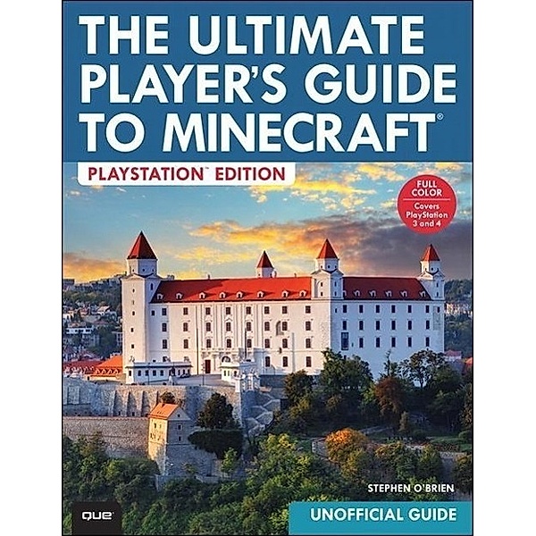 The Ultimate Player's Guide to Minecraft, Stephen O'brien