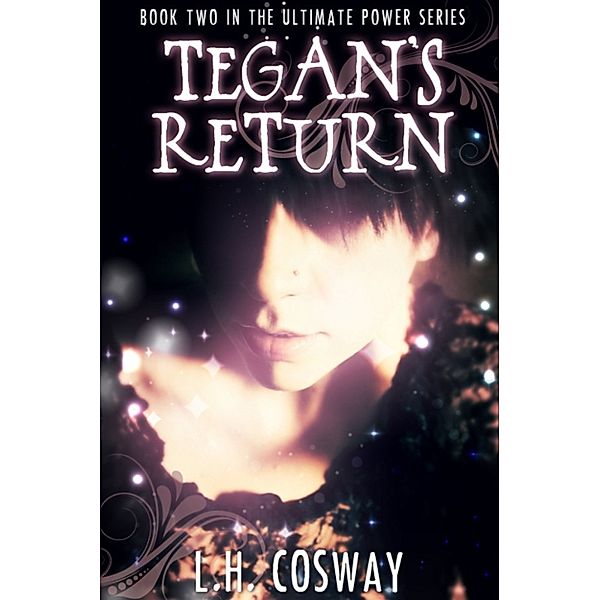 The Ultimate Power: Tegan's Return, L.H. Cosway