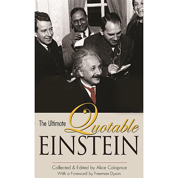 The Ultimate Quotable Einstein, Albert Einstein