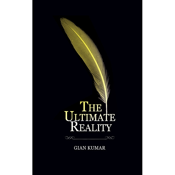 The Ultimate Reality - Book3, Gian Kumar