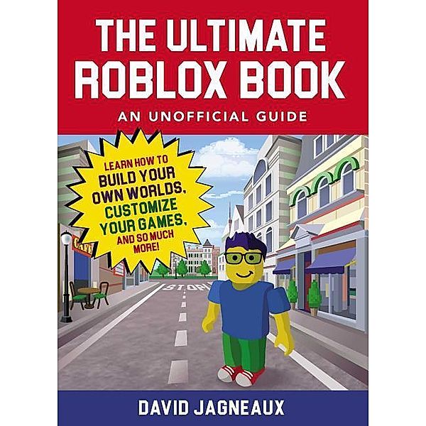 The Ultimate Roblox Book: An Unofficial Guide, David Jagneaux