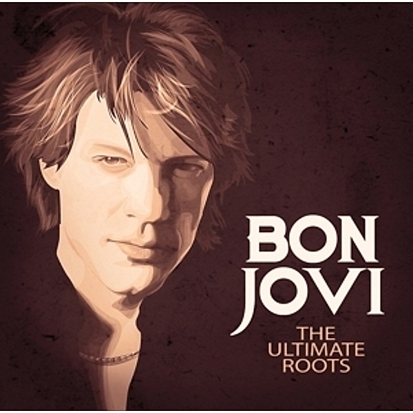 The Ultimate Roots, Bon Jovi