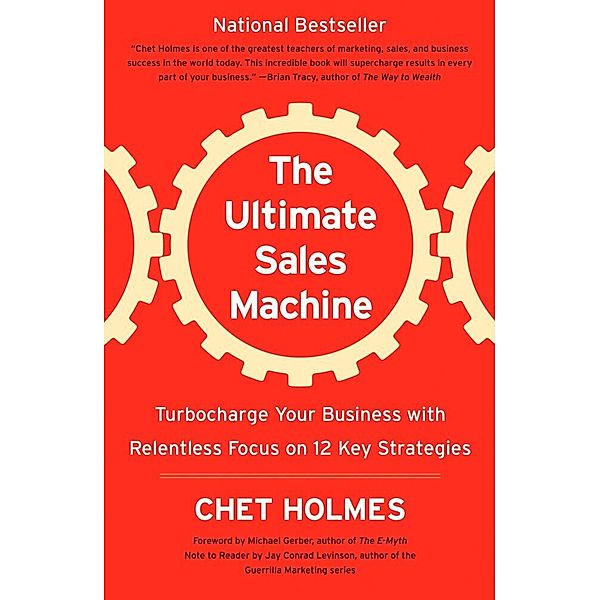 The Ultimate Sales Machine, Chet Holmes