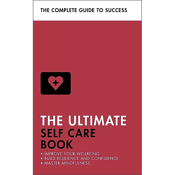 The Ultimate Self Care Book, Clara Seeger, Stephen Evans-Howe, Patrick Forsyth, Dena Michelli