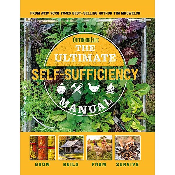 The Ultimate Self-Sufficiency Manual, Tim MacWelch