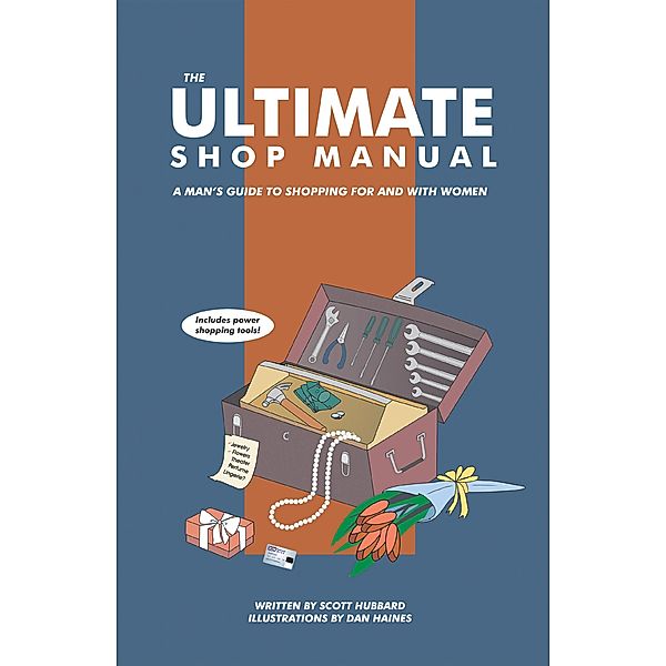 The Ultimate Shop Manual, Scott Hubbard