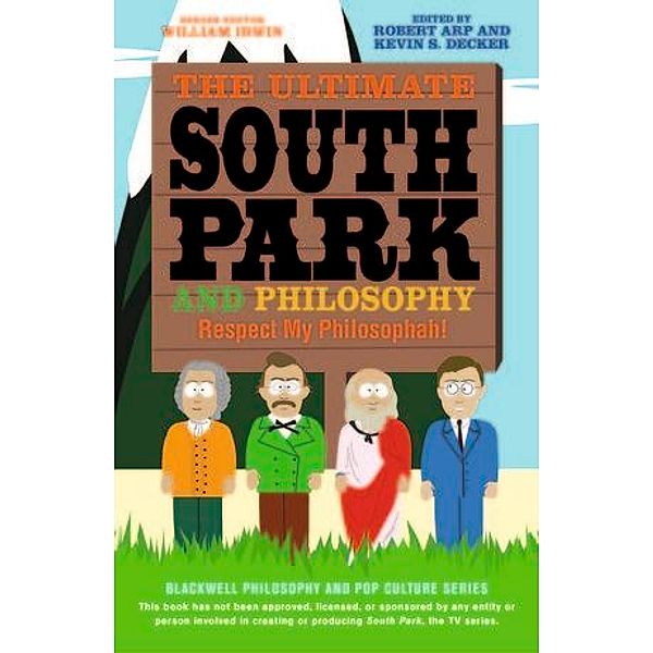 The Ultimate South Park and Philosophy, Arp, Irwin, Decker