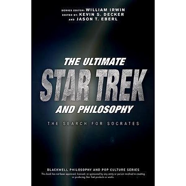 The Ultimate Star Trek and Philosophy