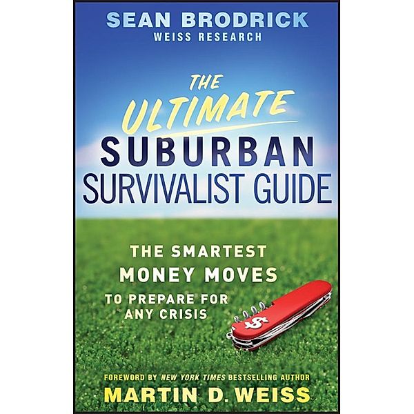 The Ultimate Suburban Survivalist Guide, Sean Brodrick