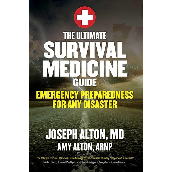 The Ultimate Survival Medicine Guide, Joseph Alton, Amy Alton