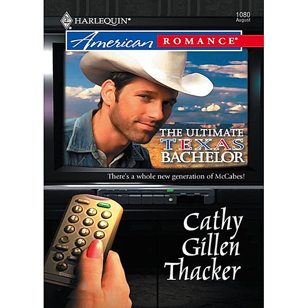 The Ultimate Texas Bachelor (Mills & Boon Love Inspired) (The McCabes: Next Generation, Book 1), Cathy Gillen Thacker
